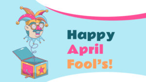 Read more about the article Happy April Fool’s Day