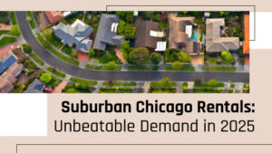 Read more about the article Suburban Chicago Rentals: Unbeatable Demand in 2025