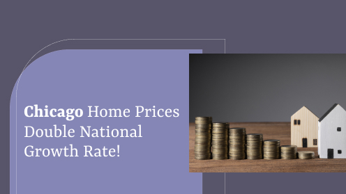 Read more about the article Chicago Home Prices Double National Growth Rate!