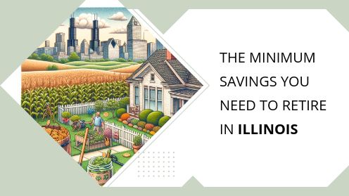 Read more about the article The Minimum Savings You Need to Retire in Illinois
